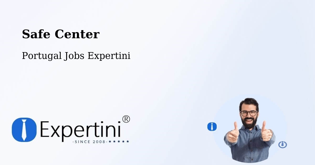 Safety Center – Rio Meão - Portugal Jobs Expertini