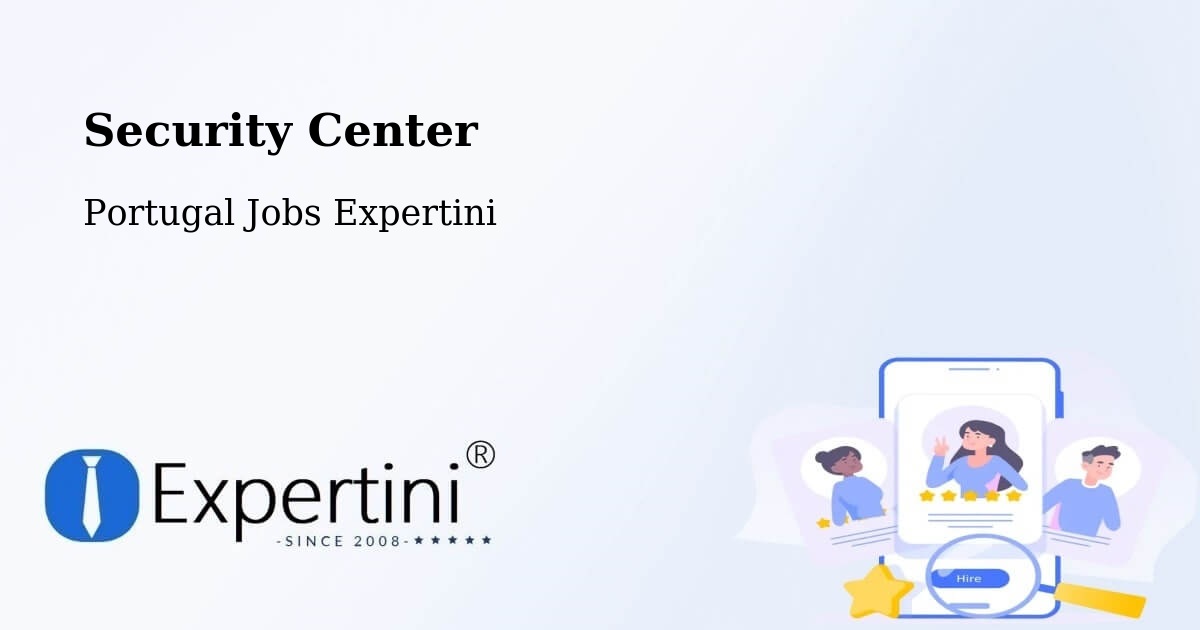 Security & Compliance – Rio Meão - Portugal Jobs Expertini